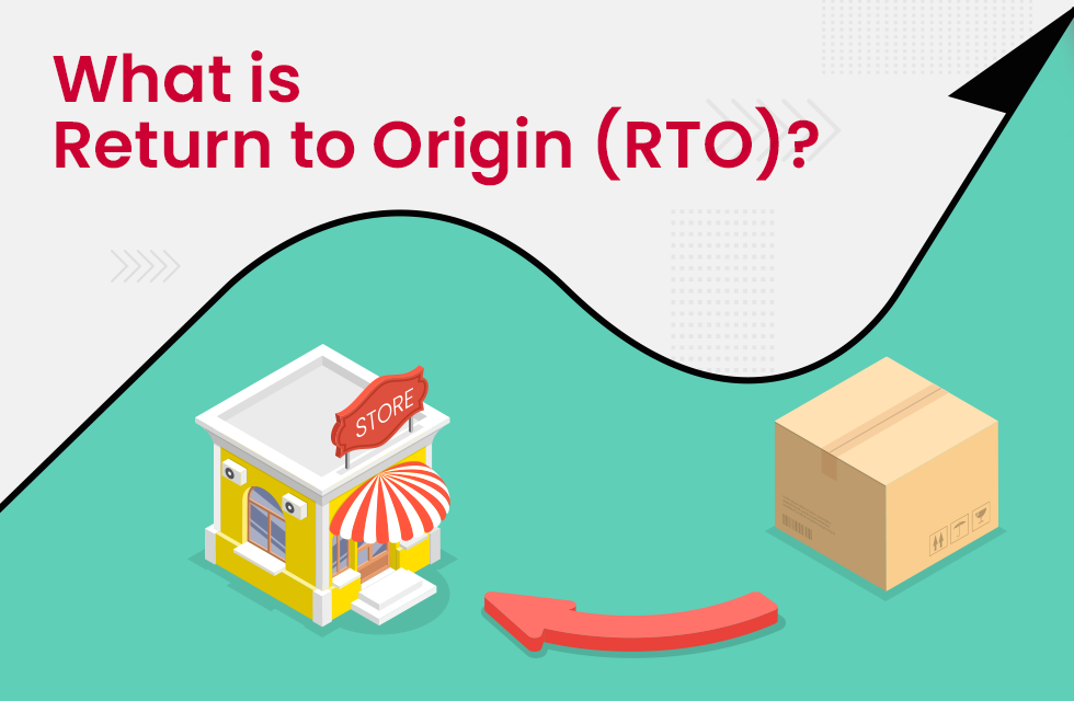 Everything You Need to Know About RTO in eCommerce Shipping