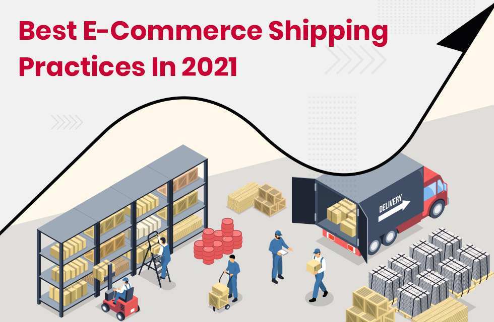 Best eCommerce Shipping Practices for Online Sellers in 2021