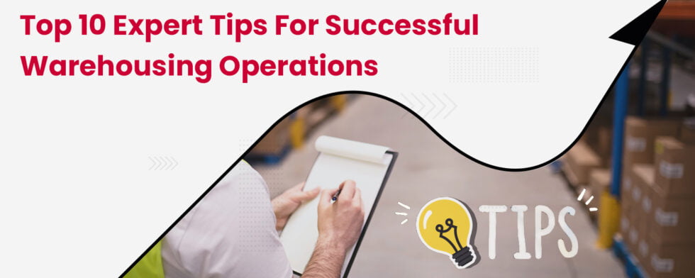 Top 10 Expert Tips for Successful Warehousing Operations