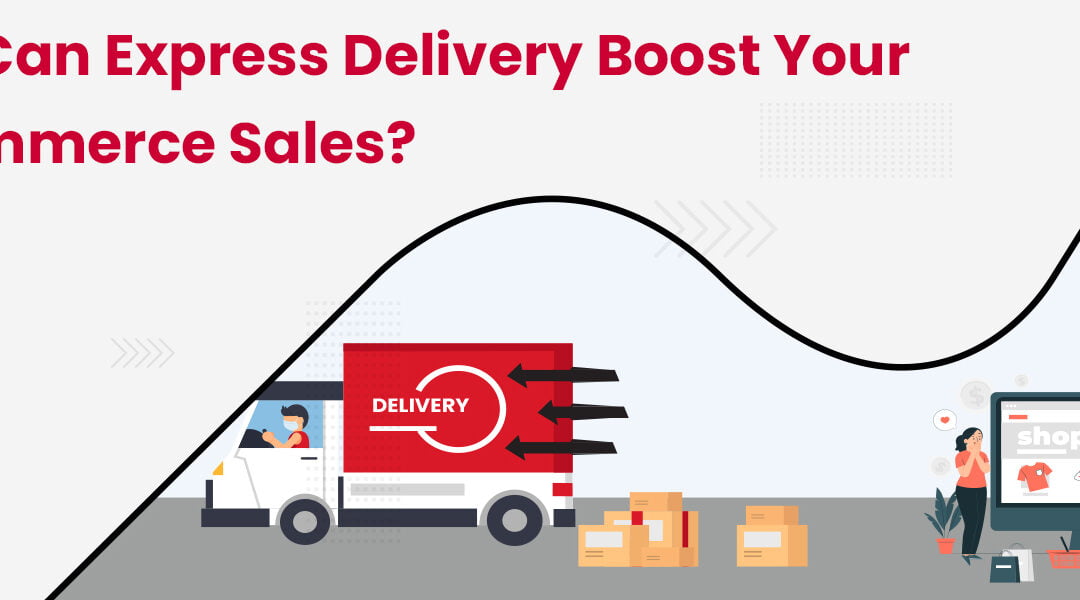 How-Can-Express-Delivery-Boost-Your-E-commerce-Sales