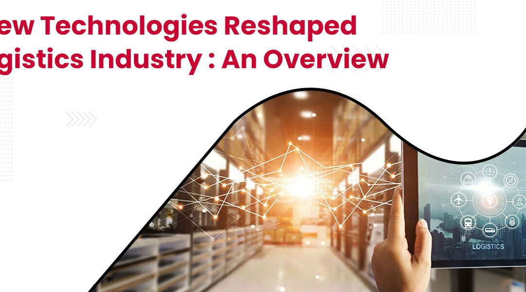 How-New-Technologies-Reshaped-the-Logistics-Industry