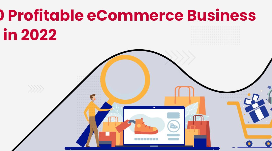 Top 10 Profitable eCommerce Business Ideas in 2023