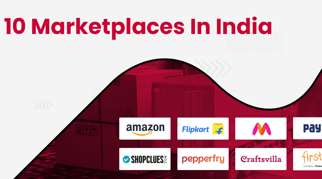 Top 10 Marketplaces in India to Sell Products Online