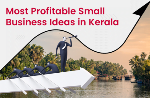 11 Profitable Business Ideas to Start in Kerala with Low Investment