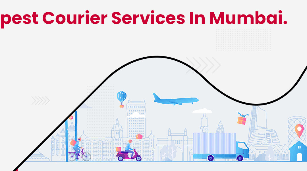 Cheapest Courier Services in Mumbai in 2022