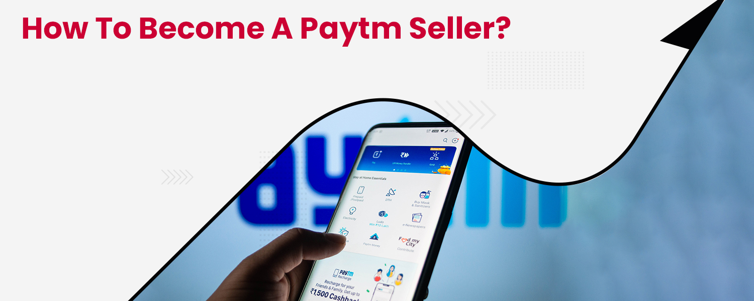 How-to-Become-a-Paytm-Seller