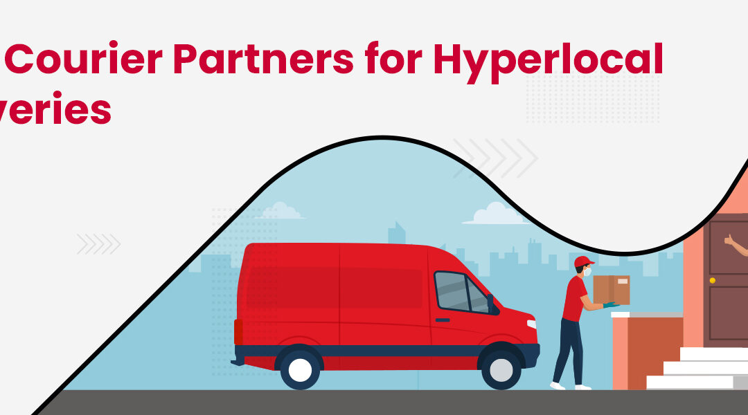 Which are the Best Courier Partners for Hyper local Deliveries in India?