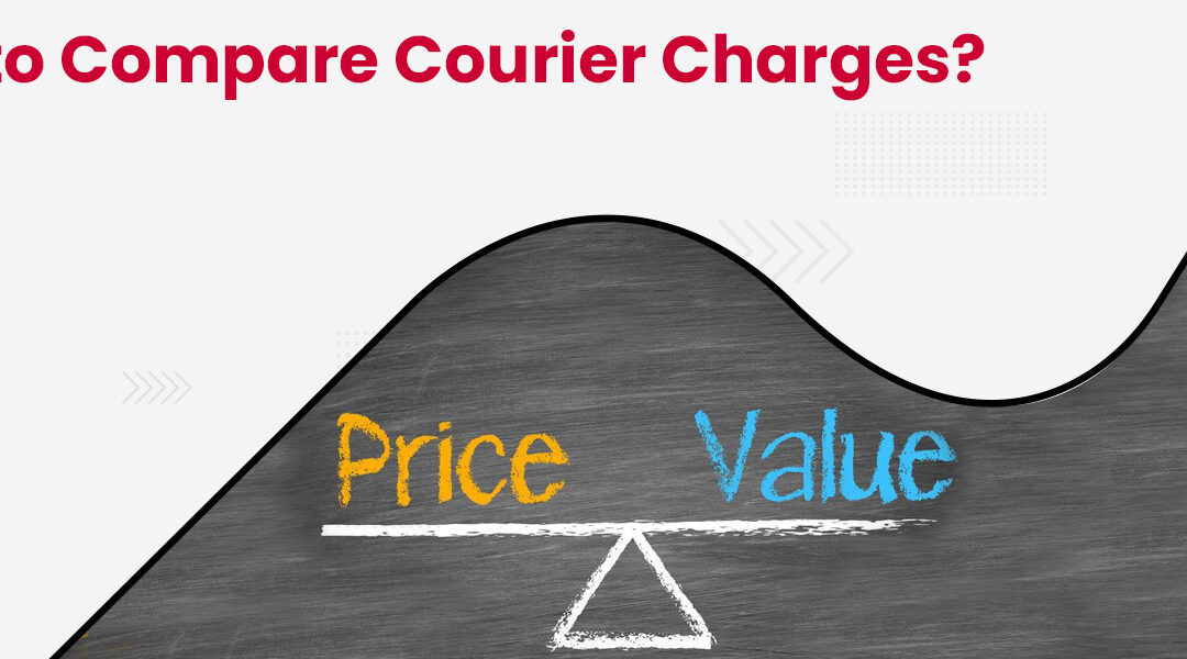How to Compare Courier Charges?