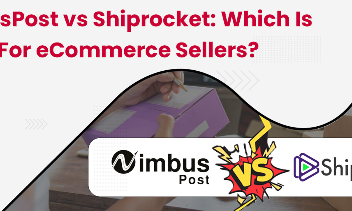 Shiprocket vs NimbusPost : Which is Better for eCommerce?