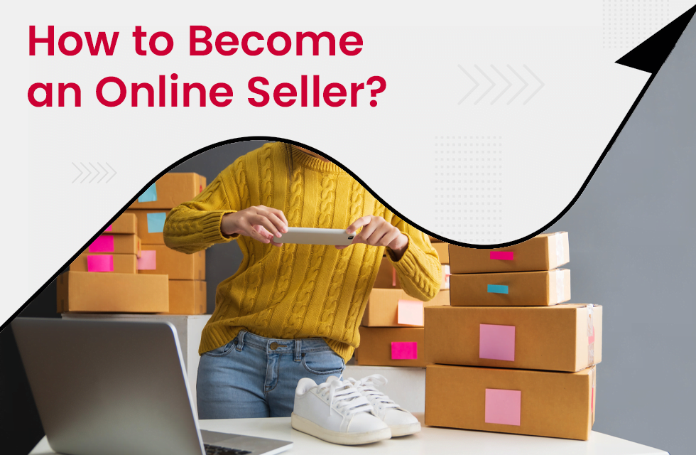 How to Become an Online Seller in India?