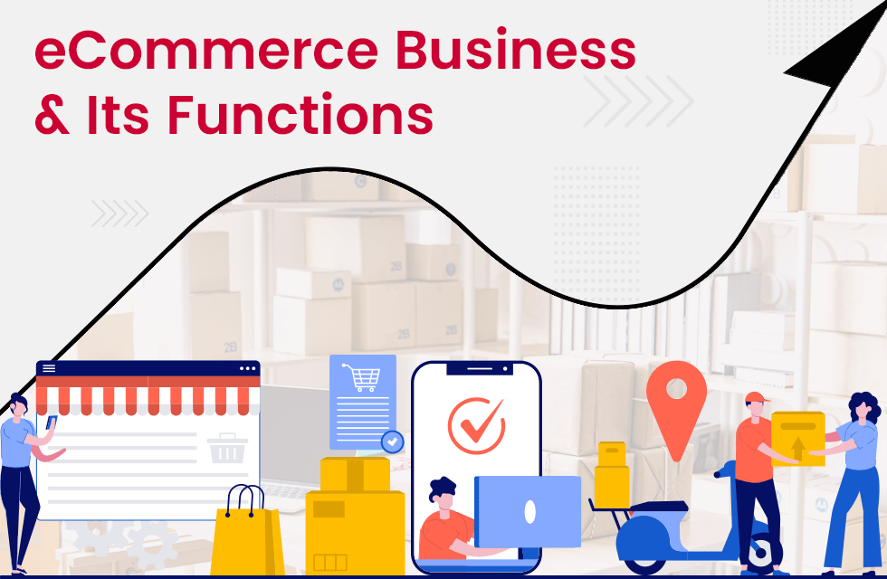 What is an eCommerce Business and Its Functions?
