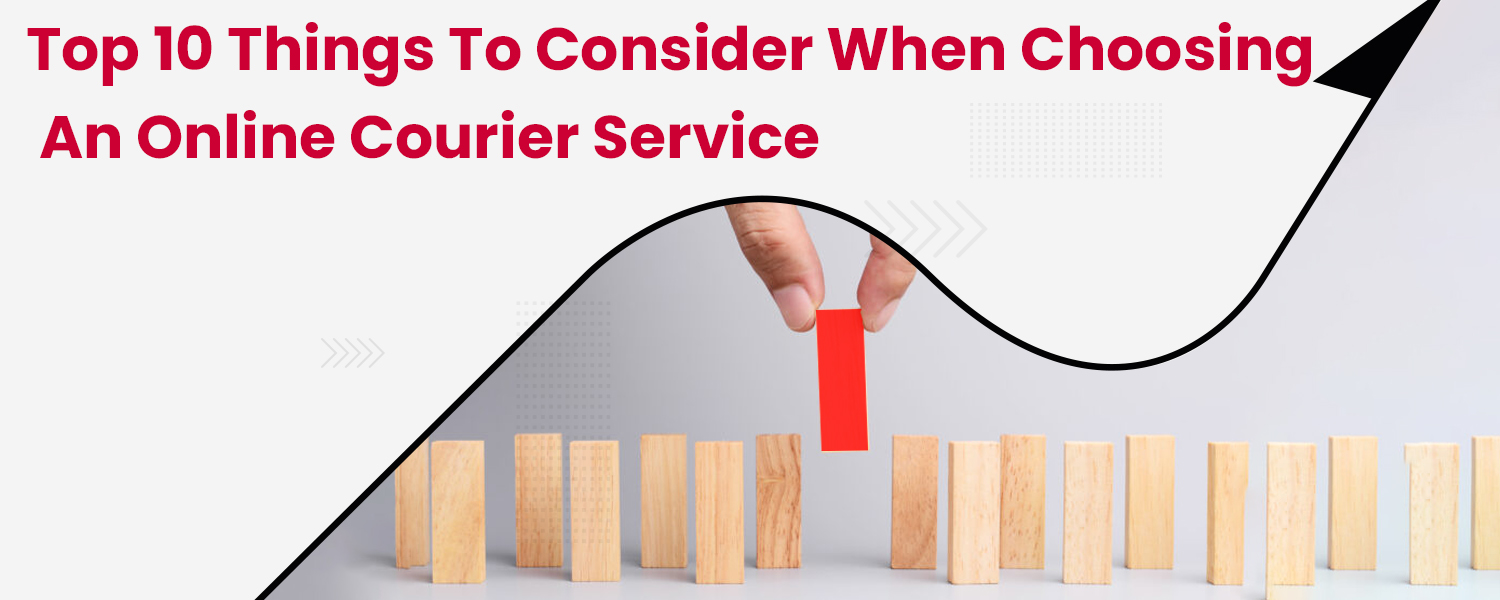 Top 10 Things to consider when choosing an online courier service