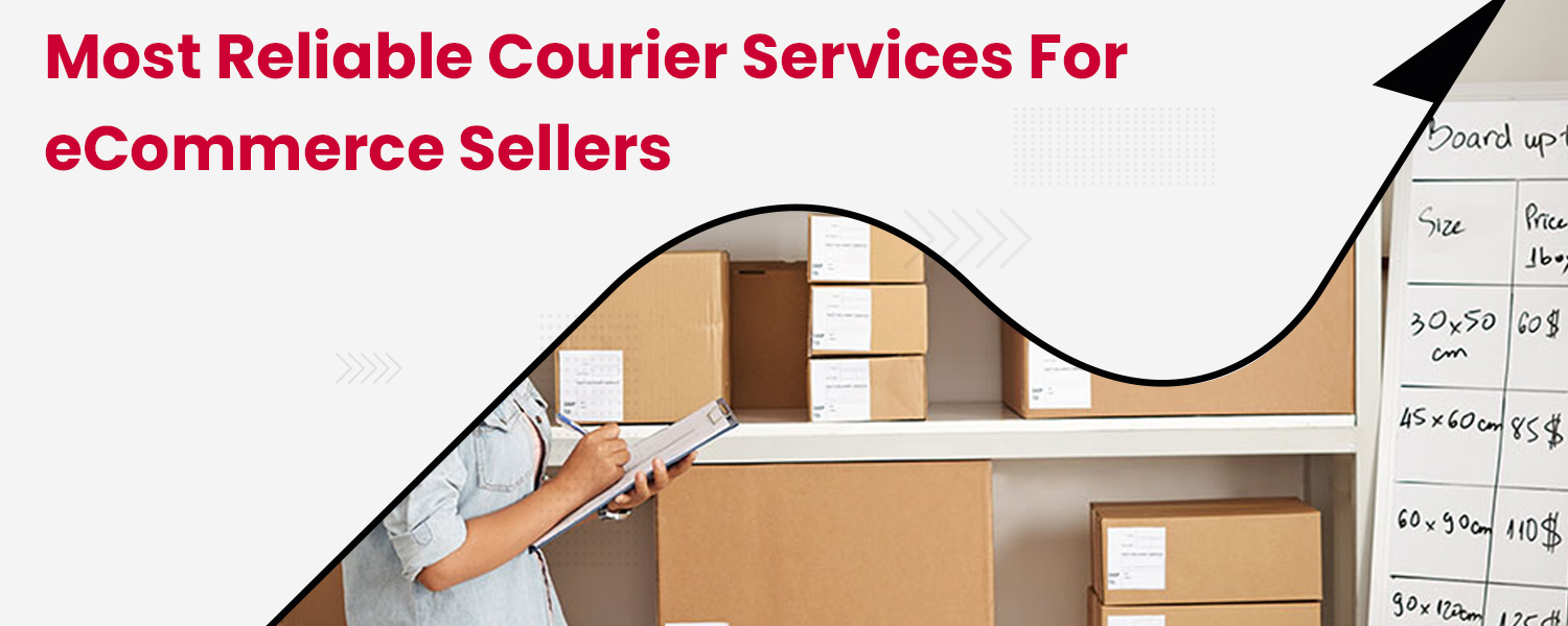 Most-Reliable-courier-services-for-eCommerce-sellers.