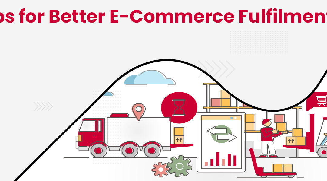 7 Steps for Better E-Commerce Fulfilment
