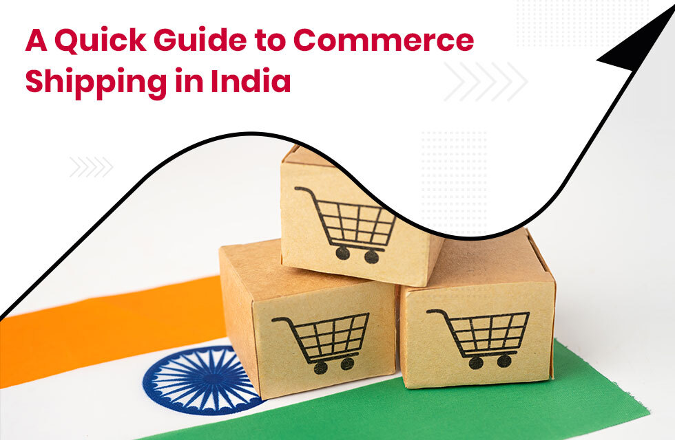 A Quick Guide to eCommerce Shipping in India