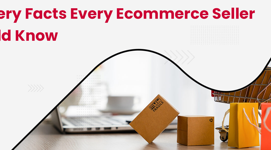 Delivery Facts Every Ecommerce Seller Should Know