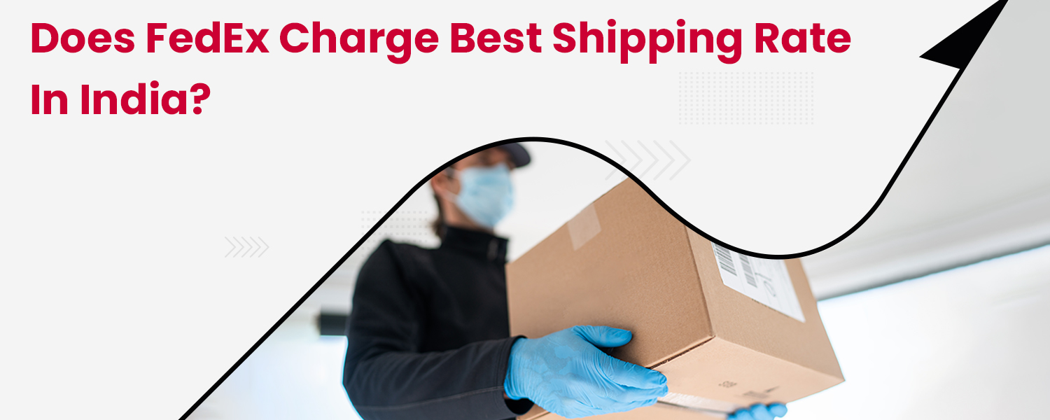 Does-FedEx-Charge-Best-Shipping-Rate-in-India