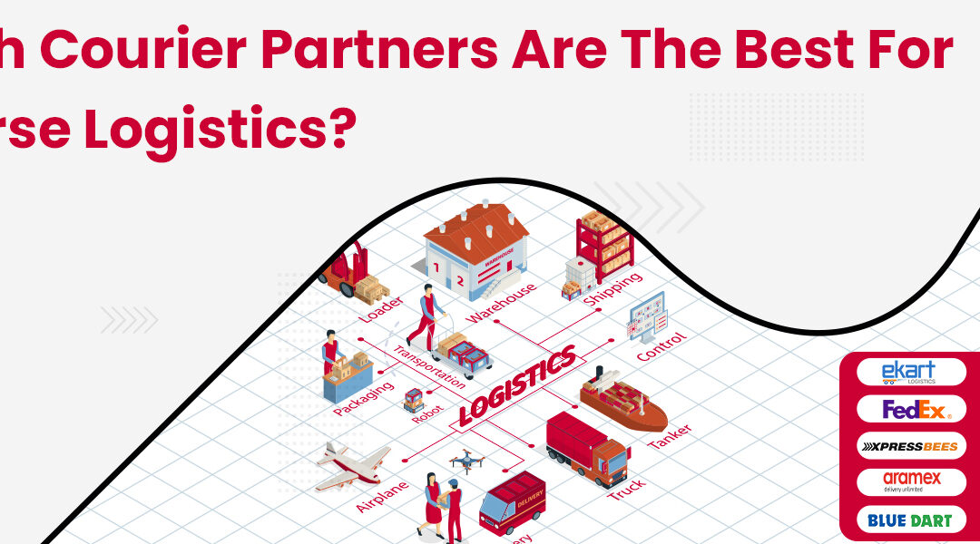 Which Courier Partners are the Best for Reverse Logistics?