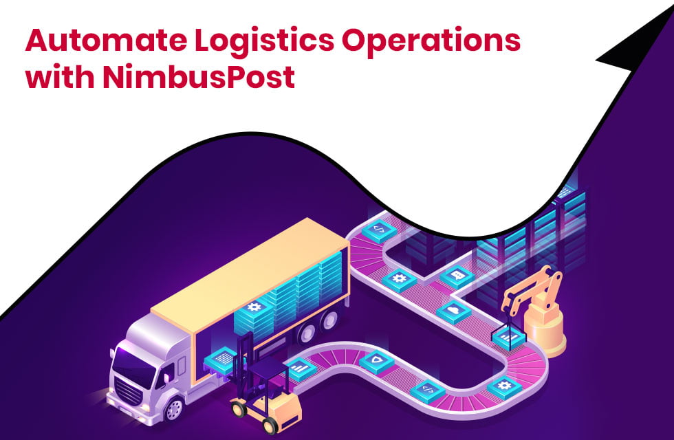 Automate Your Logistics Operations with NimbusPost