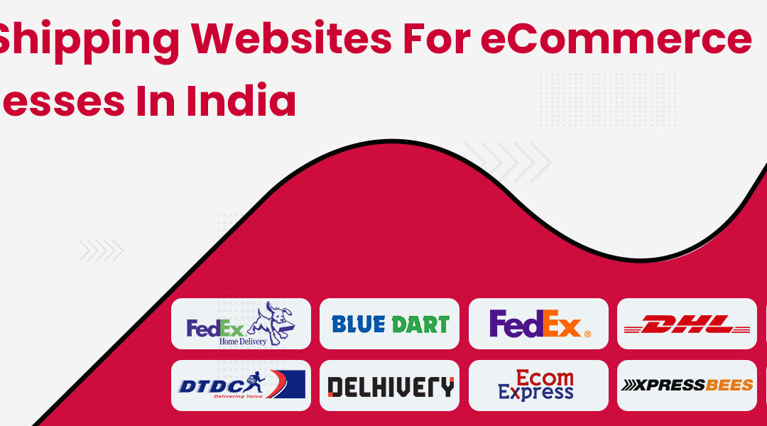 Best Shipping Website for eCommerce Businesses in India