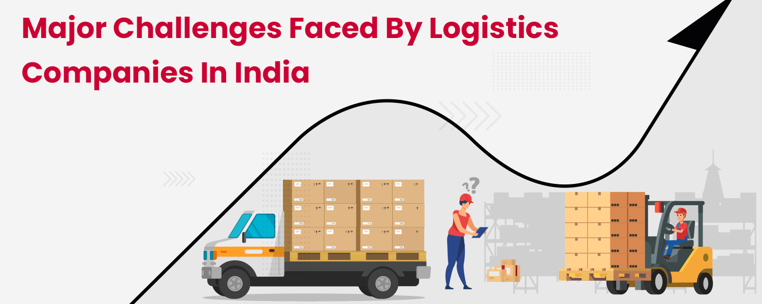 Major-Challenges-Faced-by-Logistics-Companies-in-India