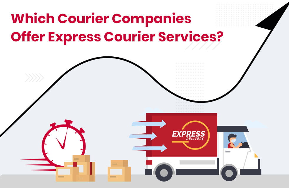 Which Courier Companies Offer Express Courier Services?