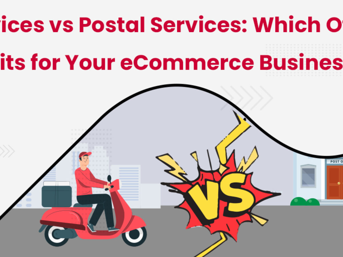 https://nimbuspost.com/wp-content/uploads/2022/02/Courier-Services-vs-Postal-Service-Which-Offers-Better-Benefits-for-Your-eCommerce-Business1-1200x900.jpg