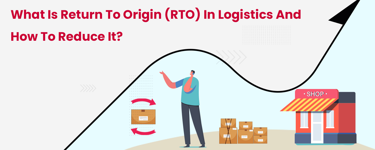What-is-Return-to-Origin-RTO-in-Logistics-and-How-to-Reduce-it