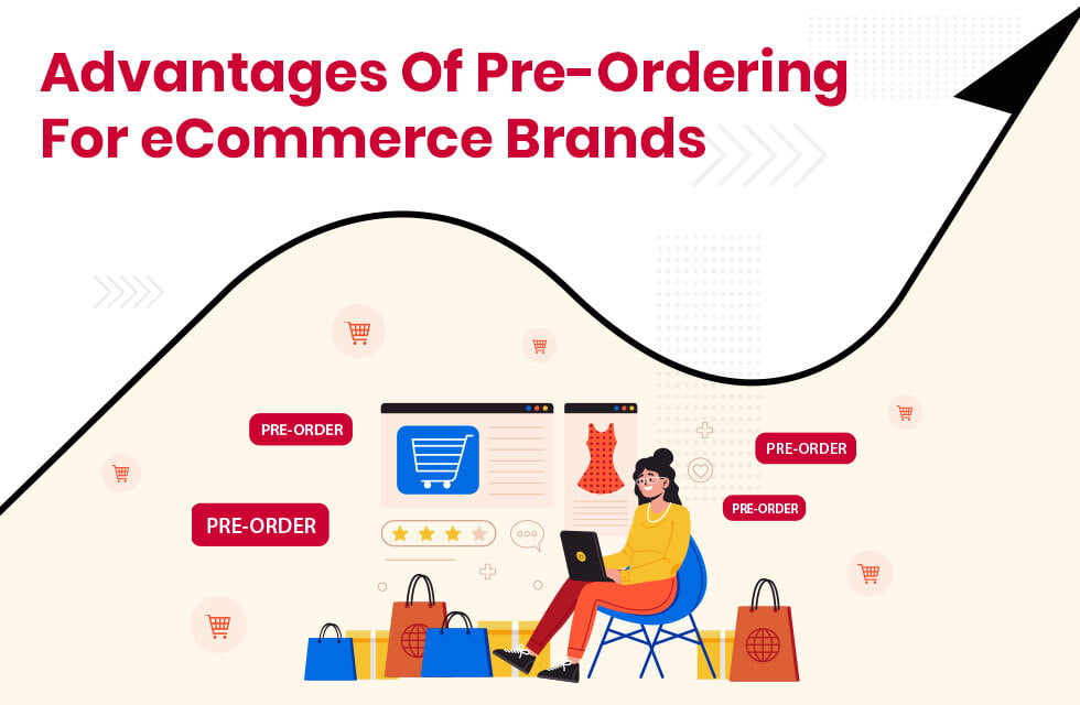 Advantages Of Pre Ordering For eCommerce Brands