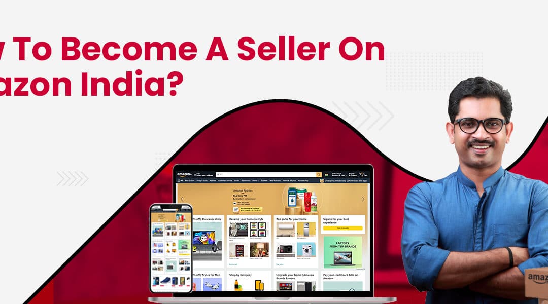 How To Become A Seller On Amazon India (1)