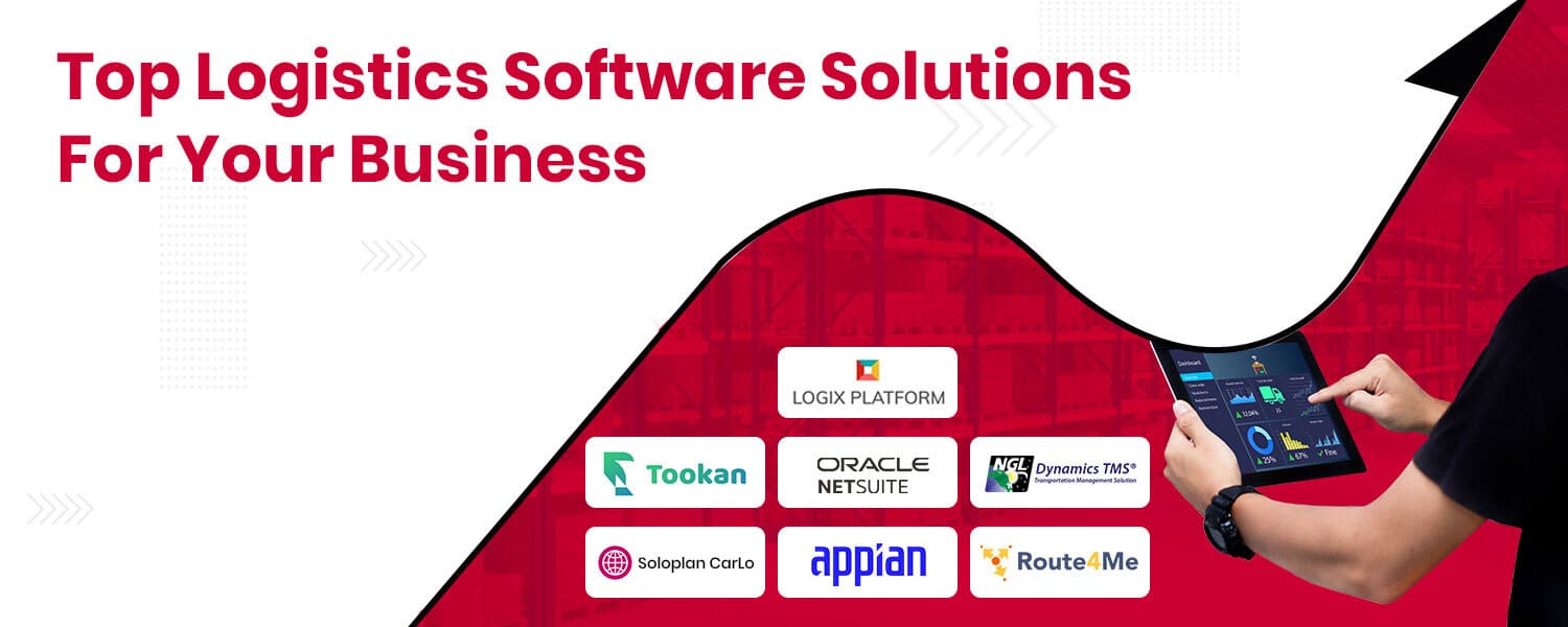 Top Logistics Software Solutions For Your Business