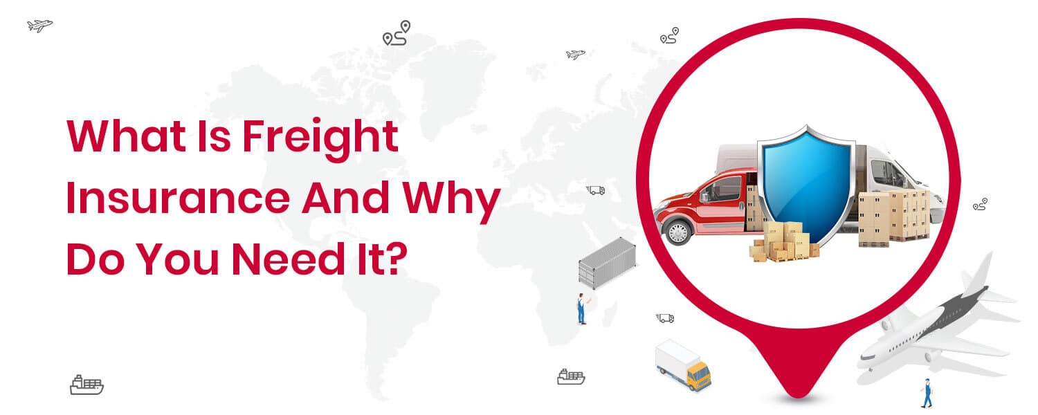 What Is Freight Insurance And Why Do You Need It