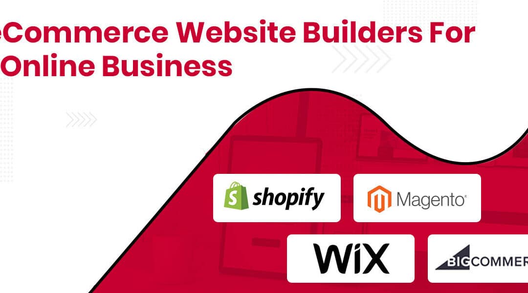 Top eCommerce Website Builders for your Online Business