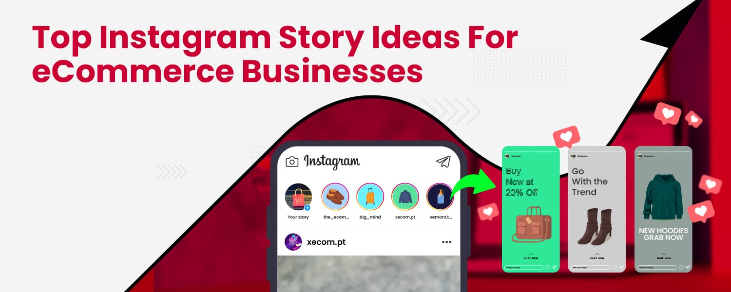 Top Instagram Story Ideas for eCommerce Businesses