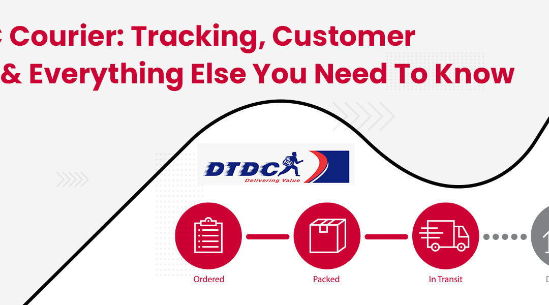 DTDC Courier Tracking, Customer Care & Everything You Need to Know