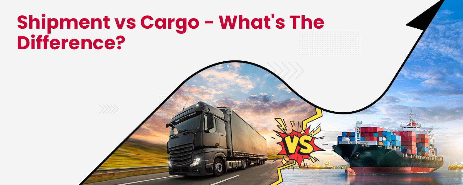 Shipment vs Cargo - What's the Difference