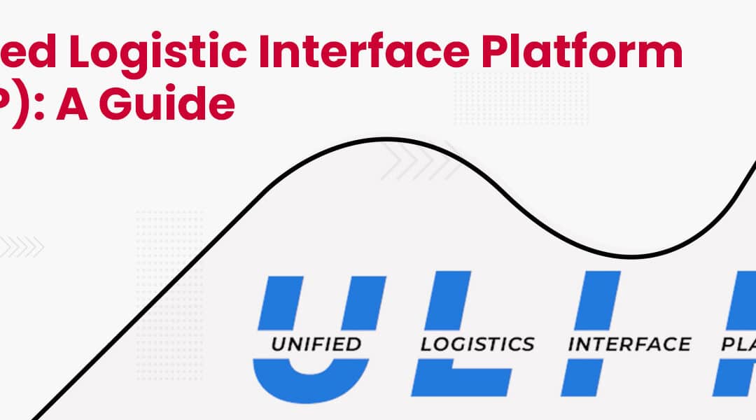 Unified Logistic Interface Platform (ULIP): A Guide