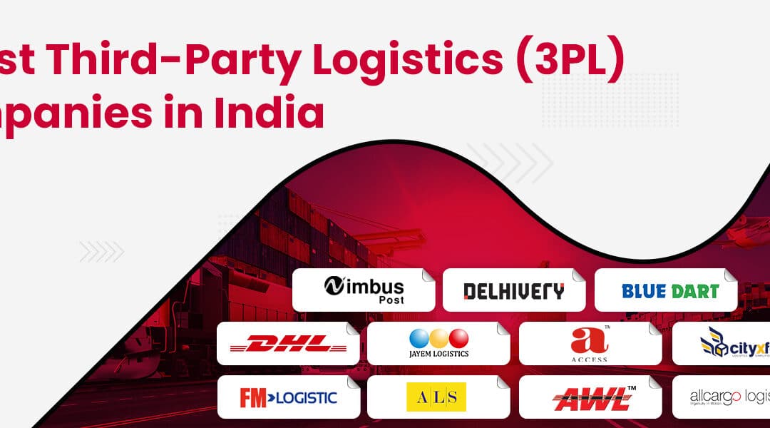 11 Best Third-Party Logistics (3PL) Companies in India