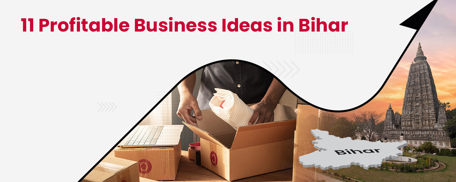 11 Profitable Business Ideas in Bihar