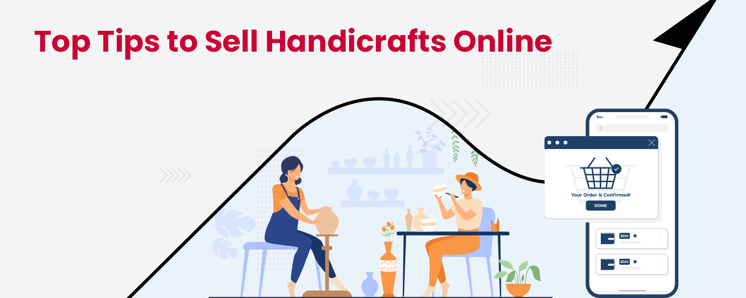 Top Tips to Sell Handicrafts Online