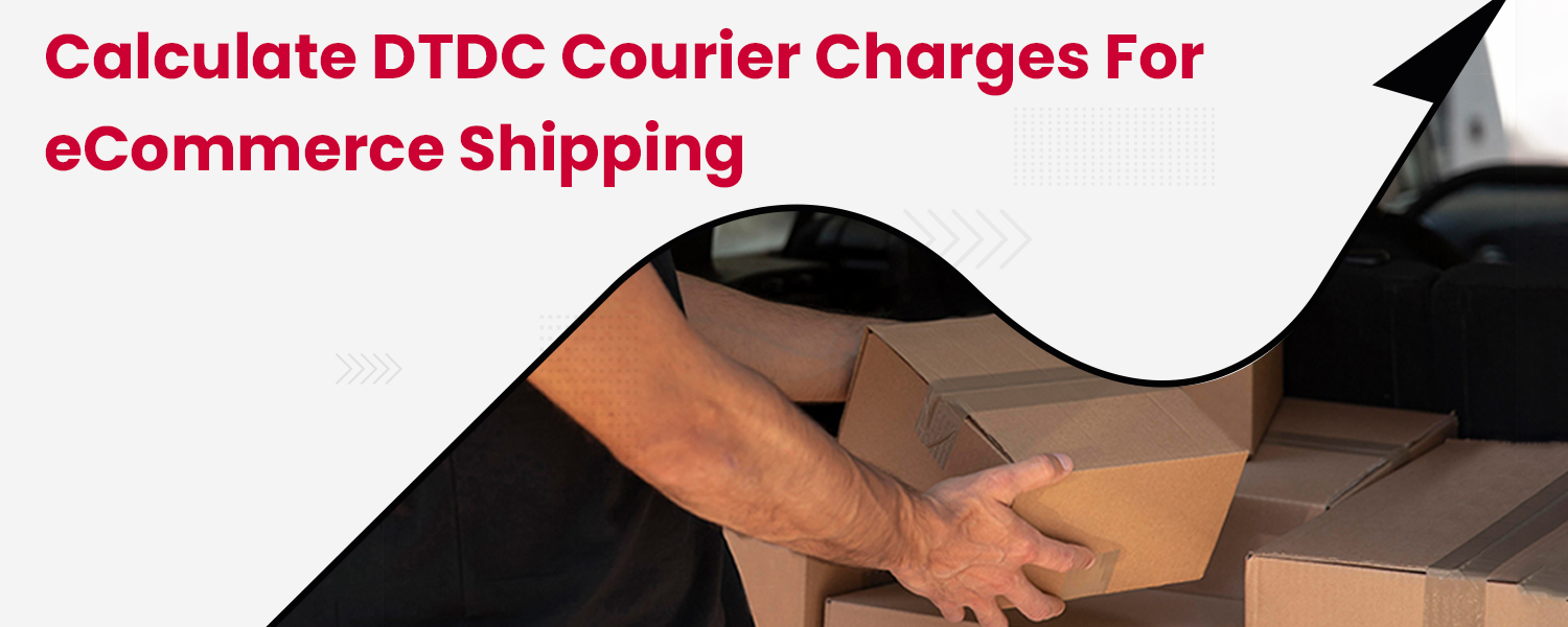 Calculate DTDC Courier Charges for eCommerce Shipping