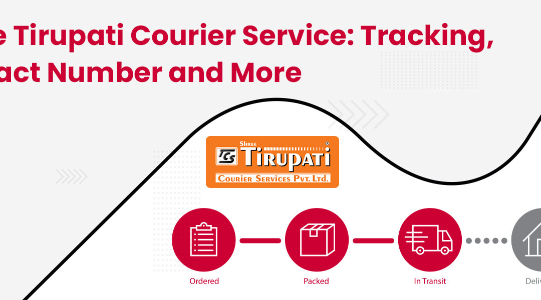 Shree Tirupati Courier Service: Tracking, Contact Number and More