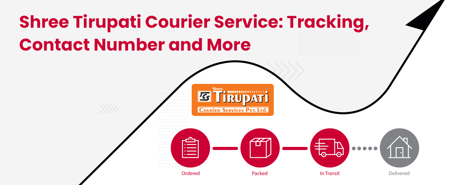 Shree Tirupati Courier Service Tracking Contact Number and More