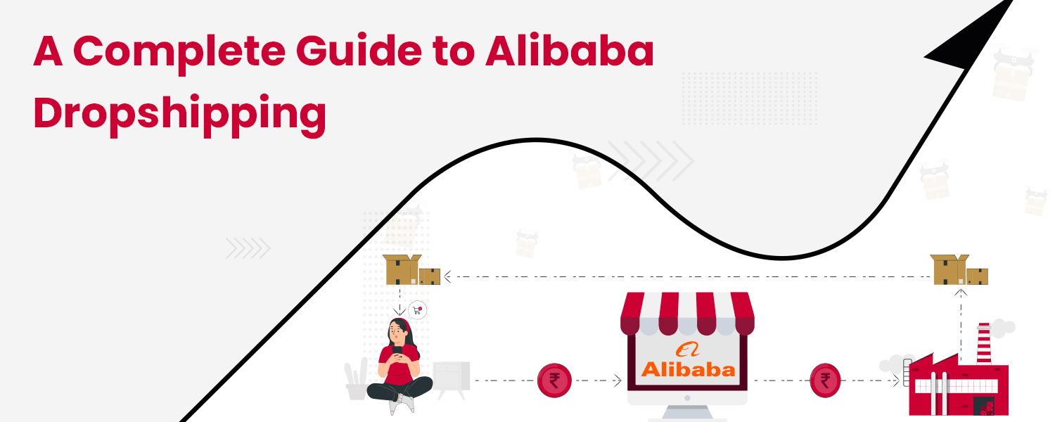 A Complete Guide to Alibaba Dropshipping