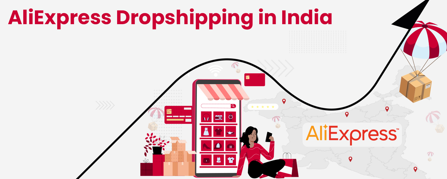 Guide to AliExpress Dropshipping in India