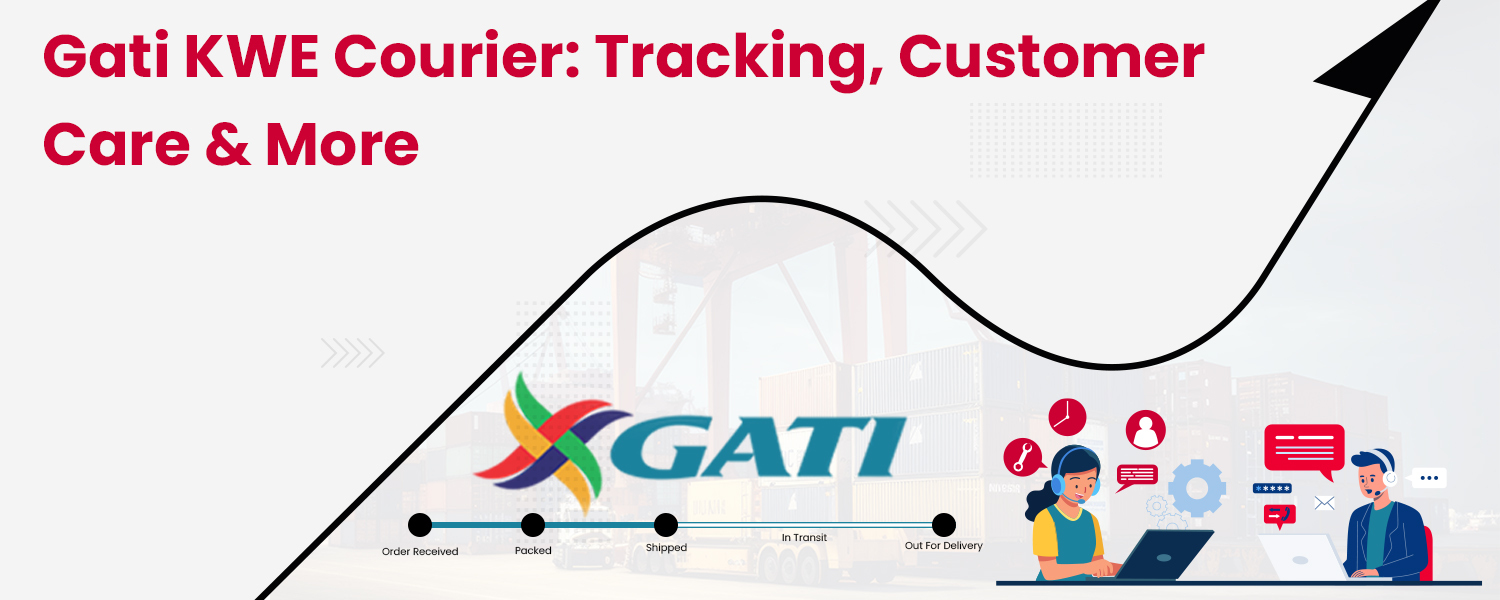 Gati KWE Courier Tracking, Customer Care & More