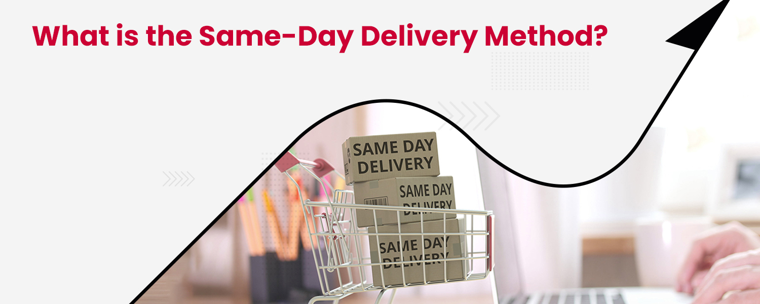 What is the Same-Day Delivery Method