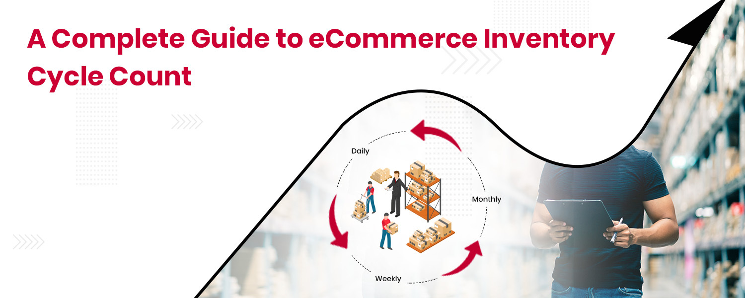 A Complete Guide to eCommerce Inventory Cycle Count