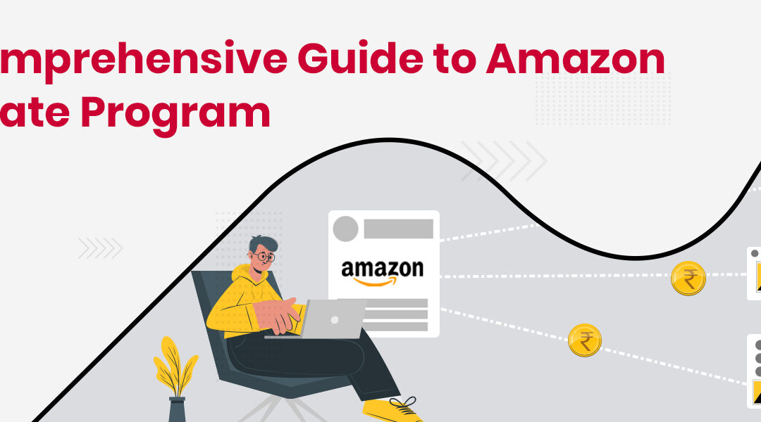 Amazon Affiliate Program: A Comprehensive Guide