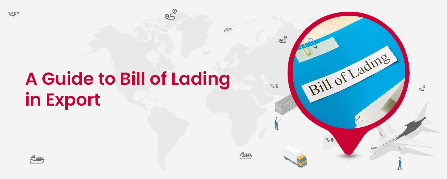 A Guide to Bill of Lading in Export